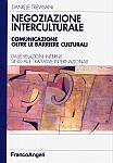 Negoziazione Interculturale. Comunicazione oltre le barriere culturali (Comunicazione Interculturale)