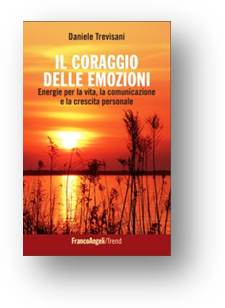 Il Coraggio delle Emozioni. di Daniele Trevisani, Franco Angeli editore