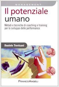 Coaching Corsi e Corso Coaching il potenziale umano. metodi e tecniche di coaching e training per lo sviluppo delle performance