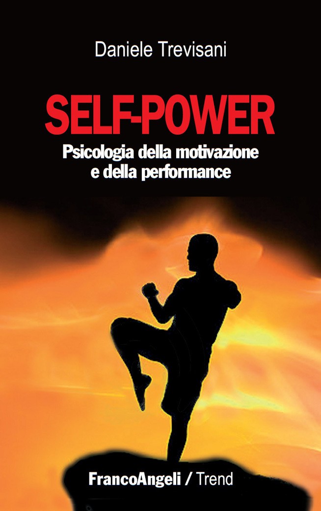 crescita personale libri - libro self power psicologia della motivazione e delle performance