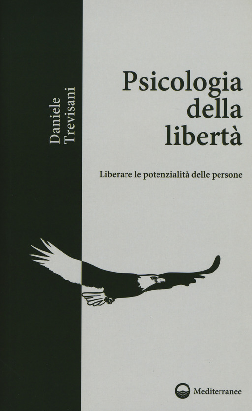 crescita personale libri psicologia della libertà liberare le potenzialità delle persone
